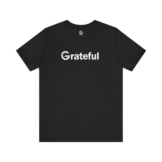 Grateful Short Sleeve Unisex Tee (White Lettering)