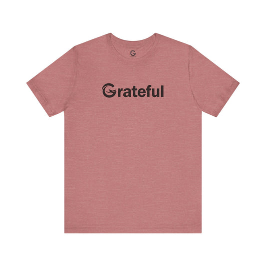 Grateful Short Sleeve Unisex Tee (Black Lettering)