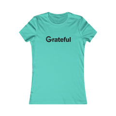 Grateful Women's Fitted Tee (Black Lettering Multiple Colors)