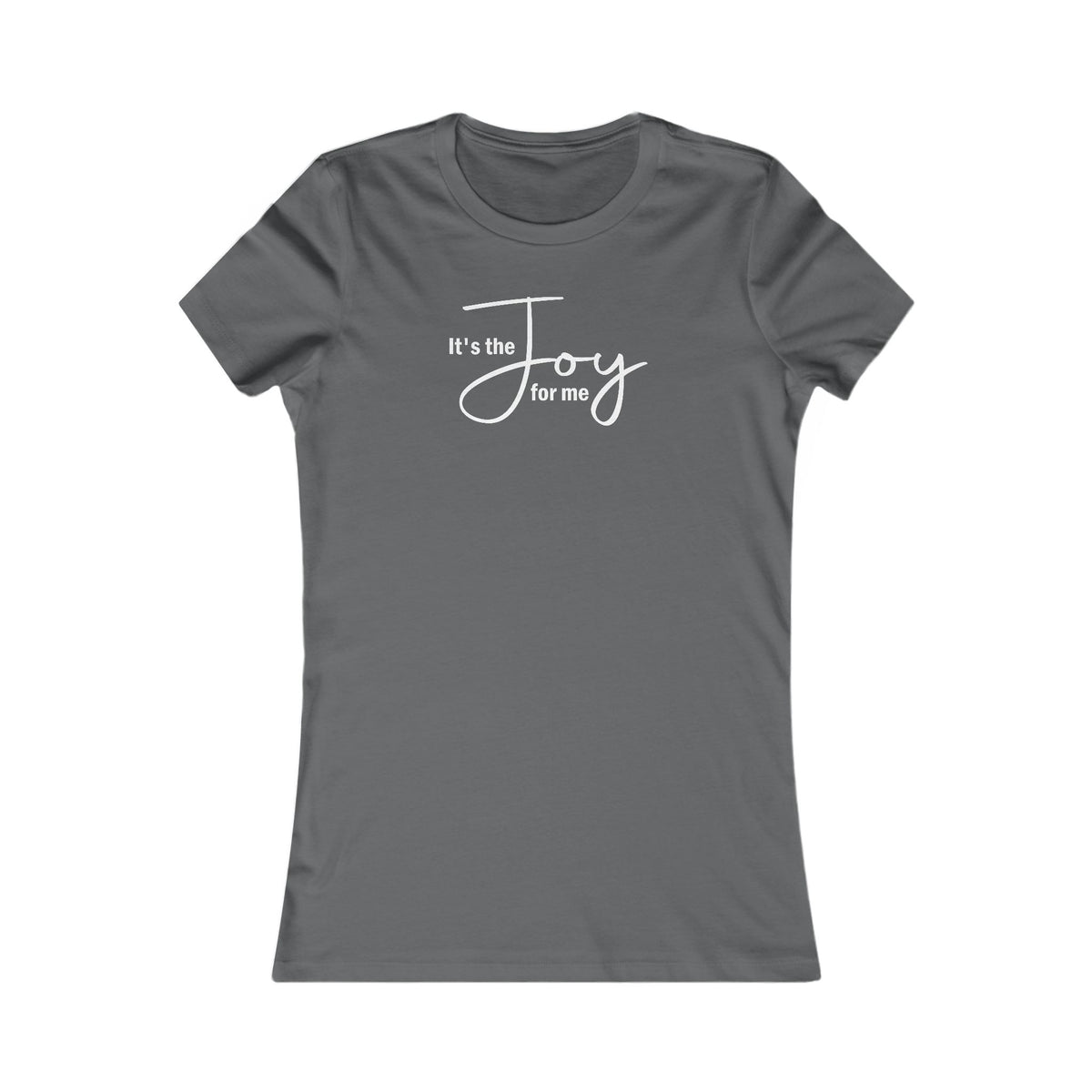 Joy for Me Women's Fitted Tee (White Lettering)