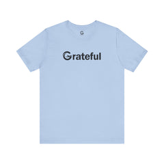 Grateful Short Sleeve Unisex Tee (Black Lettering)
