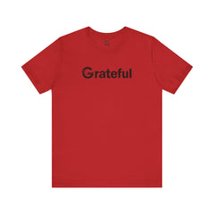 Grateful Short Sleeve Unisex Tee (Black Lettering)