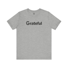 Grateful Short Sleeve Unisex Tee (Black Lettering)