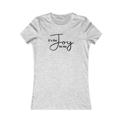 Joy for Me Women's Fitted Tee (Black Lettering Multiple Colors)