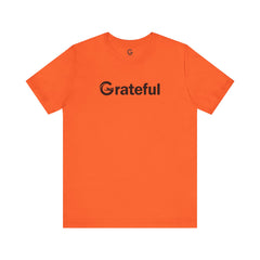 Grateful Short Sleeve Unisex Tee (Black Lettering)