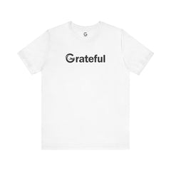 Grateful Short Sleeve Unisex Tee (Black Lettering)