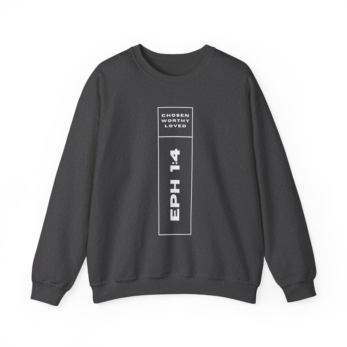 Chosen Worthy Loved Unisex Sweatshirt