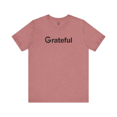 Grateful Short Sleeve Unisex Tee (Black Lettering)